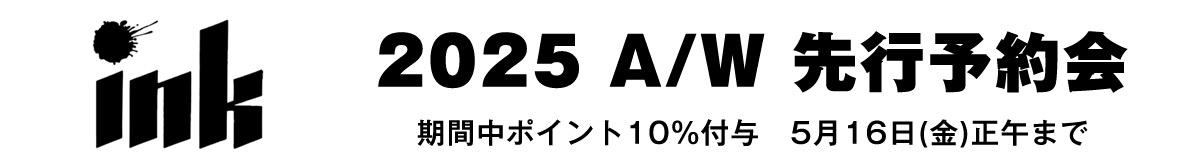ink インク ブランド 先行予約会