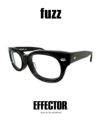 EFFECTOR エフェクター 黒縁眼鏡 メガネ FUZZ ファズ ブランド 芸能人着用