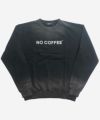 NO COFFEE 硫化染めウォッシュ加工スウェット NCL-24W-C02 ノーコーヒー 服 アパレル